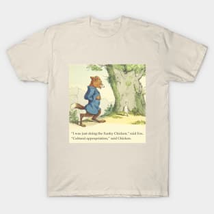 Fox and Chicken - Cultural Appropriation T-Shirt